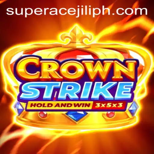 CrownStrike: Unveiling the Exciting World of Super Ace Jili