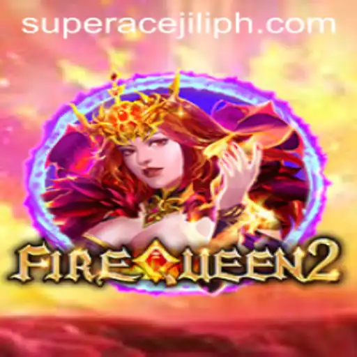 FireQueen2: The Thrilling Gaming Experience with Super Ace Jili