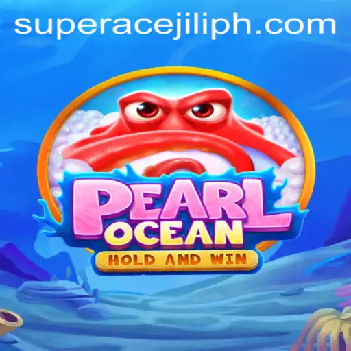 Dive into PearlOcean: An Epic Adventure Awaits with Super Ace Jili